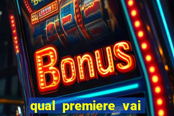 qual premiere vai passar o jogo do bahia